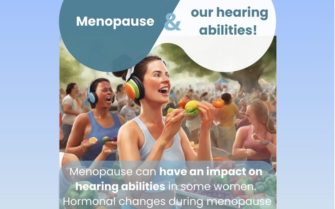 Menopause and our hearing abilities