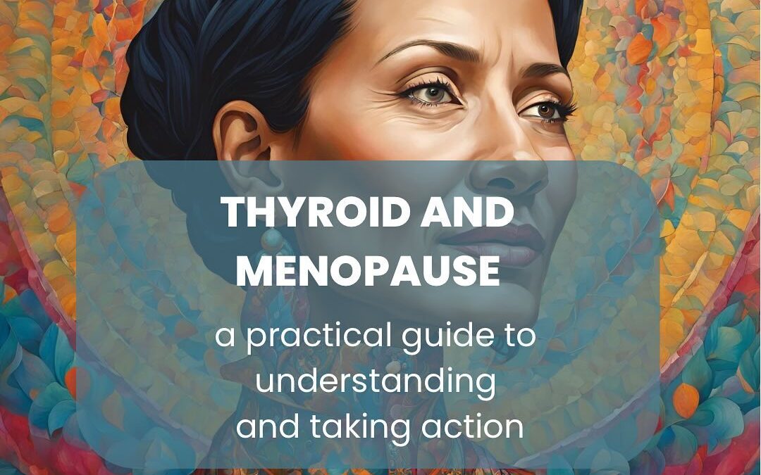 Thyroid and Menopause: A Quick Guide